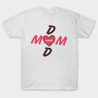 Gift For Daddy and Mother T-Shirt